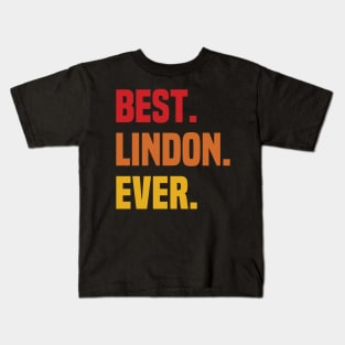 BEST LINDON EVER ,LINDON NAME Kids T-Shirt